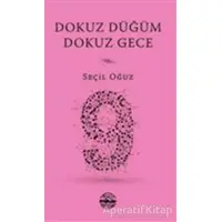 Dokuz Düğüm Dokuz Gece - Seçil Oğuz - Mühür Kitaplığı