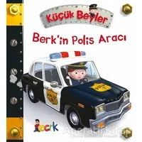 Berk’in Polis Aracı - Küçük Beyler - Emilie Beaumont - Bıcırık Yayınları