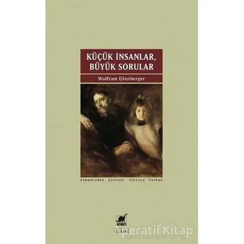 Küçük İnsanlar Büyük Sorular - Wolfram Eilenberger - Ayrıntı Yayınları