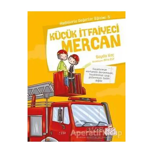 Küçük İtfaiyeci Mercan - Şeyda Koç - Nesil Çocuk Yayınları