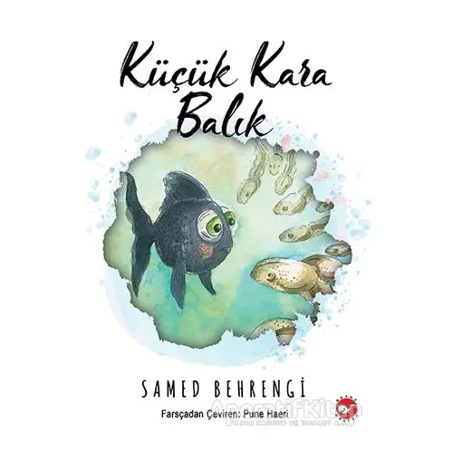 Küçük Kara Balık - Samed Behrengi - Beyaz Balina Yayınları