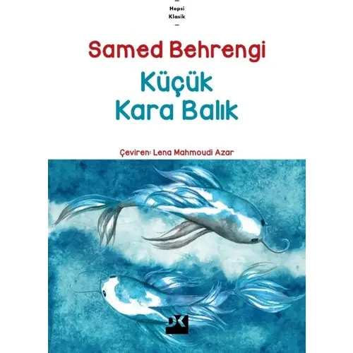 Küçük Kara Balık - Samed Behrengi - Doğan Kitap