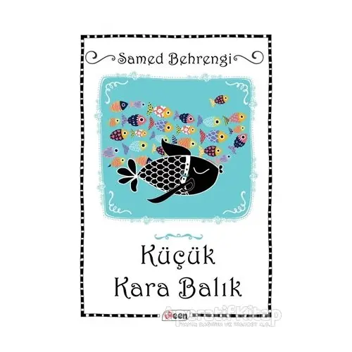 Küçük Kara Balık - Samed Behrengi - Teen Yayıncılık