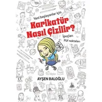 Karikatür Nasıl Çizilir? - Ayşen Baloğlu - Yitik Ülke Yayınları