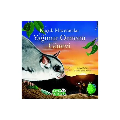 Küçük Maceracılar Yağmur Ormanı Görevi - Anita Forbes - Bambu Kitap