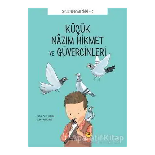 Küçük Nazım Hikmet ve Güvercinleri - Önder Yetişen - Tefrika Yayınları