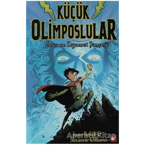 Küçük Olimposlular 1. Kitap - Joan Holub - Beyaz Balina Yayınları