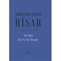 Aşk İmiş Her Ne Vâr Âlemde (Ciltli) - Abdülhak Şinasi Hisar - Everest Yayınları