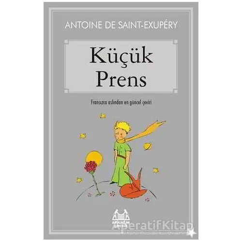 Küçük Prens - Antoine de Saint-Exupery - Arkadaş Yayınları