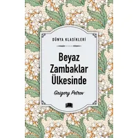 Beyaz Zambaklar Ülkesinde - Grigory Petrov - Ema Kitap