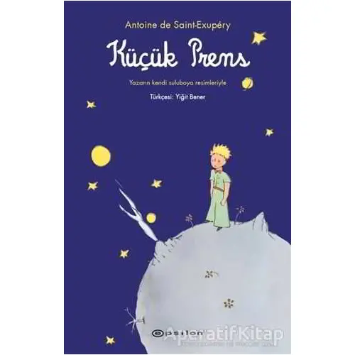 Küçük Prens - Antoine de Saint-Exupery - Epsilon Yayınevi