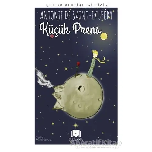 Küçük Prens - Antoine de Saint-Exupery - Parana Yayınları