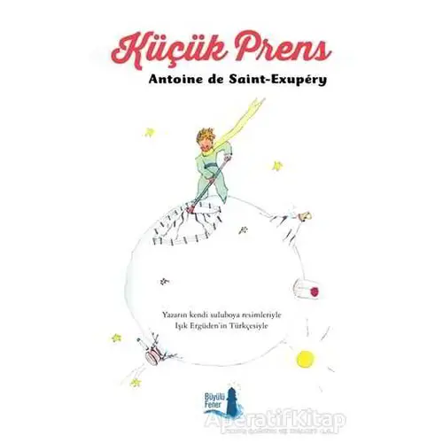 Küçük Prens (Küçük Boy) - Antoine de Saint-Exupery - Büyülü Fener Yayınları