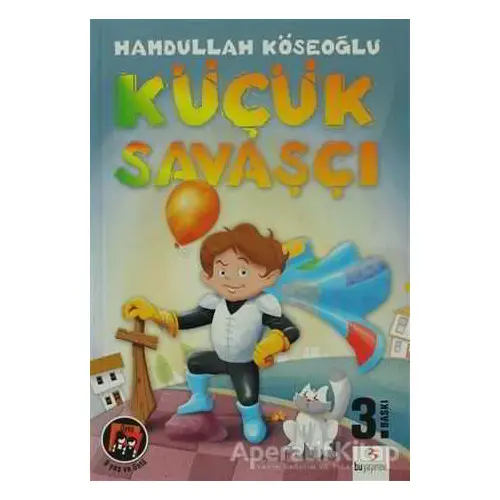 Küçük Savaşçı - Hamdullah Köseoğlu - Bu Yayınevi