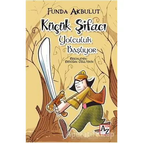 Küçük Şifacı - Yolculuk Başlıyor - Funda Akbulut - Az Kitap