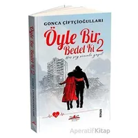 Öyle Bir Bedel Ki 2 - Her Şey Seninle Güzel - Gonca Çiftçioğulları - Ritim Plus Yayınları