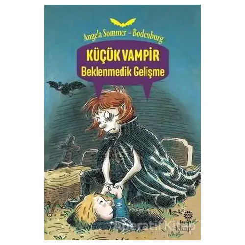 Küçük Vampir Beklenmedik Gelişme - Angela Sommer-Bodenburg - Hep Kitap