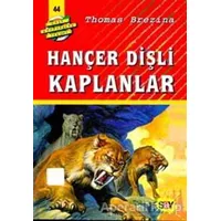 Hançer Dişli Kaplanlar - Thomas Brezina - Say Çocuk