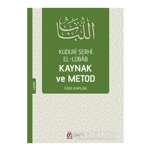Kuduri Şerhi El-Lübab Kaynak ve Metod - İlyas Kaplan - DBY Yayınları