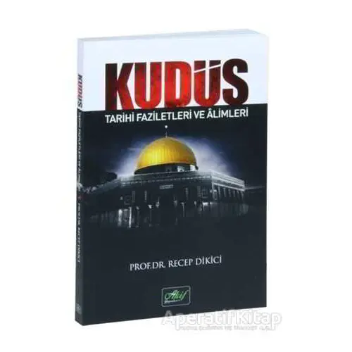 Kudüs - Recep Dikici - Akif Yayınları