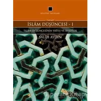 İslam Düşüncesi 1 - İslam Düşüncesinin Yapısı ve Selefilik - Salih Aydın - Külliyat Yayınları