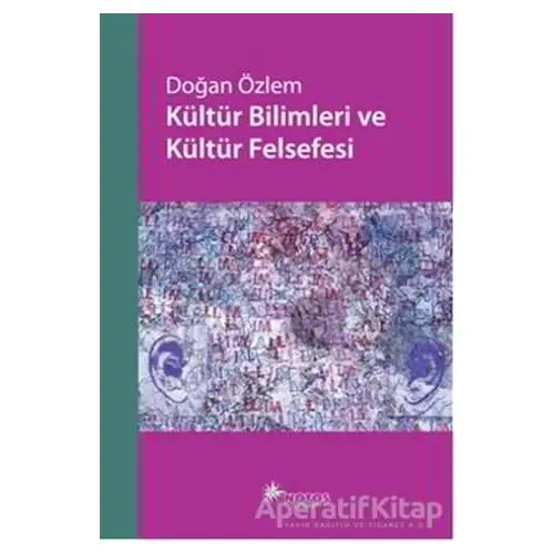 Kültür Bilimleri ve Kültür Felsefesi - Doğan Özlem - Notos Kitap