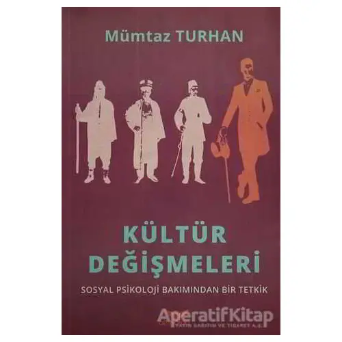 Kültür Değişmeleri - Mümtaz Turhan - Altınordu Yayınları