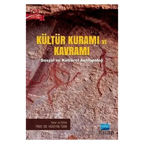 Kültür Kuramı ve Kavramı - Hüseyin Türk - Nobel Akademik Yayıncılık