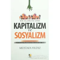 Bir İslamcıya Göre Kapitalizm ve Sosyalizm - Mustafa Yıldız - Çıra Yayınları