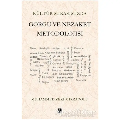 Kültür Mirasımızda Görgü ve Nezaket Metodolojisi - Muhammed Zeki Mirzaoğlu - Çıra Yayınları