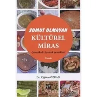 Somut Olmayan Kültürel Miras: Yöresel Yemeklerimiz Çanakkale - Ayvacık Yemekleri