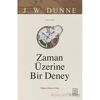 Zaman Üzerine Bir Deney - J.W. Dunne - Ketebe Yayınları