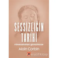 Sessizliğin Tarihi - Alain Corbin - Kolektif Kitap