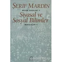 Siyasal ve Sosyal Bilimler - Şerif Mardin - İletişim Yayınevi