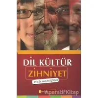 Dil Kültür Zihniyet - Ali Çavuşoğlu - Kimlik Yayınları