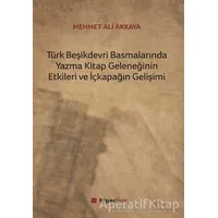 Türk Beşikdevri Basmalarında Yazma Kitap Geleneğinin Etkileri ve İçkapağın Gelişimi