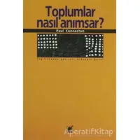 Toplumlar Nasıl Anımsar? - Paul Connerton - Ayrıntı Yayınları