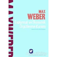 Toplumsal ve Ekonomik Örgütlenme Kuramı - Max Weber - Cem Yayınevi