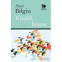 Kimlik İnşası - Nuri Bilgin - İmge Kitabevi Yayınları