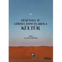 Düşünsel ve Görsel Boyutlarıyla Kültür - Kolektif - Gazi Kitabevi