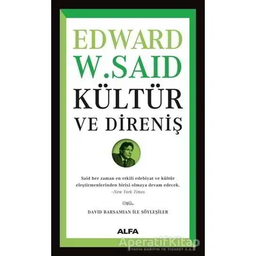 Kültür ve Direniş - Edward W. Said - Alfa Yayınları