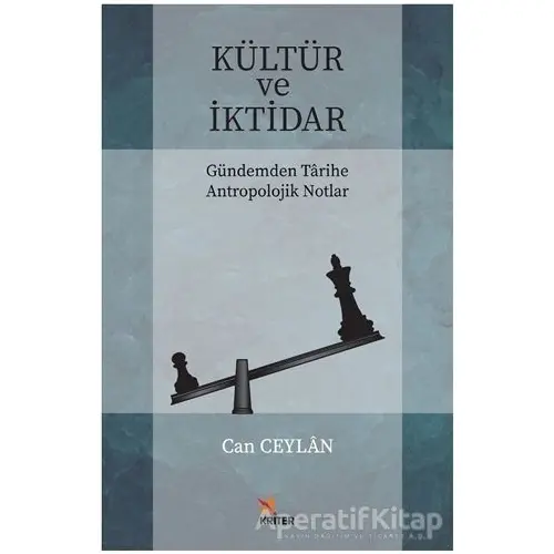Kültür ve İktidar - Can Ceylan - Kriter Yayınları