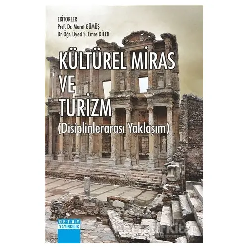 Kültürel Miras ve Turizm - Murat Gümüş - Detay Yayıncılık