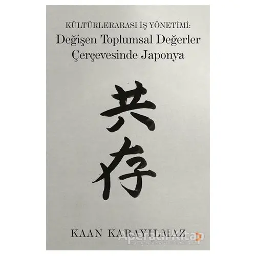 Kültürlerarası İş Yönetimi: Değişen Toplumsal Değerler Çerçevesinde Japonya