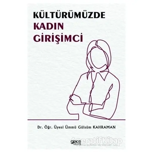 Kültürümüzde Kadın Girişimci - Ümmü Gülsüm Kahraman - Gece Kitaplığı