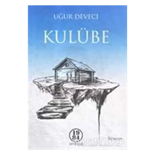 Kulübe - Uğur Deveci - 1984 Yayınevi