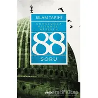İslam Tarihi Konusunda Bilinmesi Gereken 88 Soru - Adem Apak - Beyan Yayınları