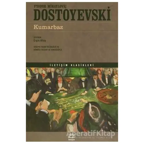Kumarbaz - Fyodor Mihayloviç Dostoyevski - İletişim Yayınevi