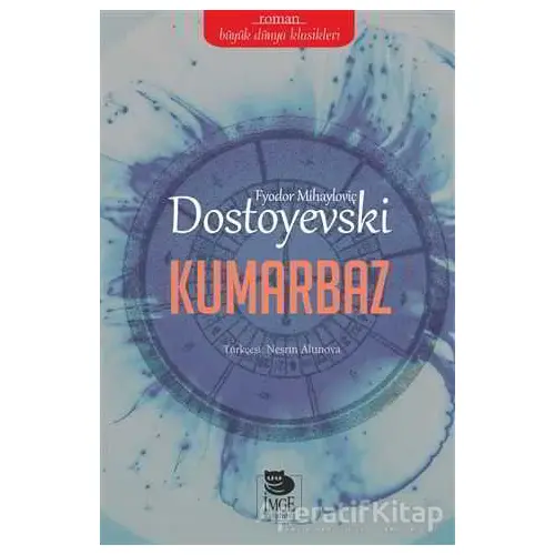 Kumarbaz - Fyodor Mihayloviç Dostoyevski - İmge Kitabevi Yayınları