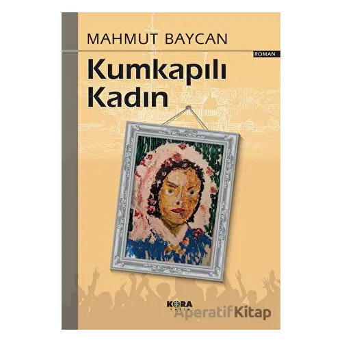 Kumkapılı Kadın - Mahmut Baycan - Kora Yayın